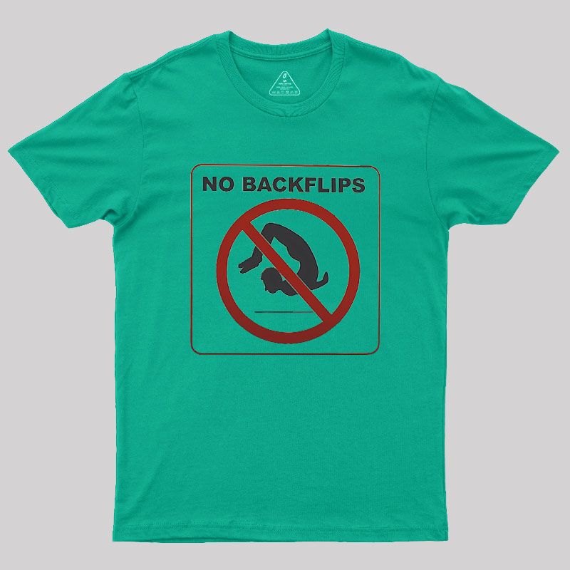 No Backflips Geek T-Shirt