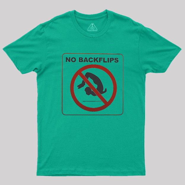 No Backflips Geek T-Shirt