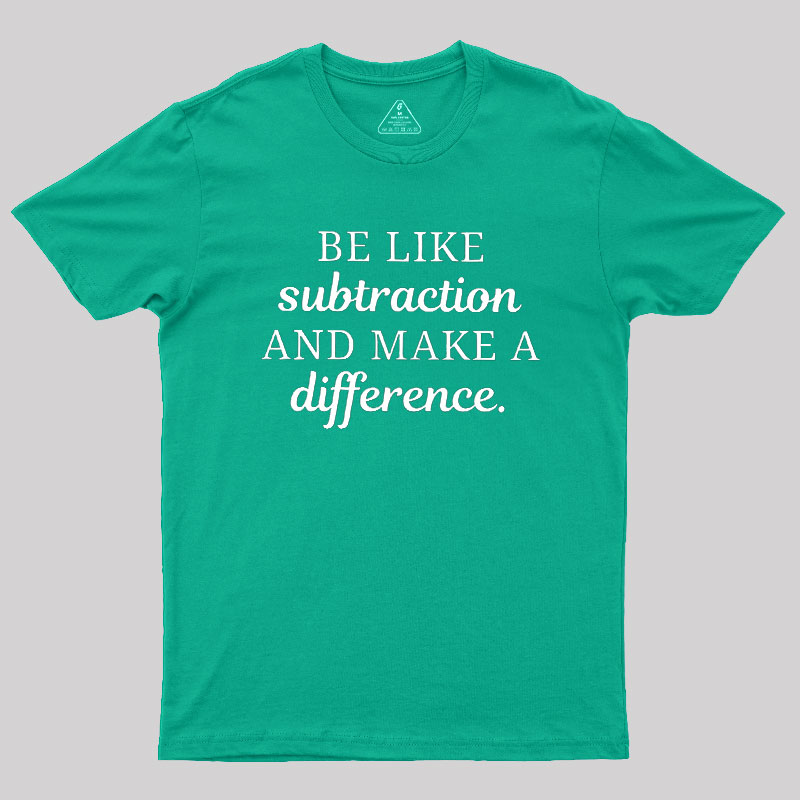 Make A Difference Geek T-Shirt