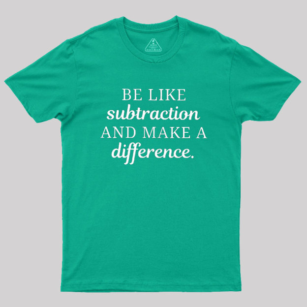 Make A Difference Geek T-Shirt