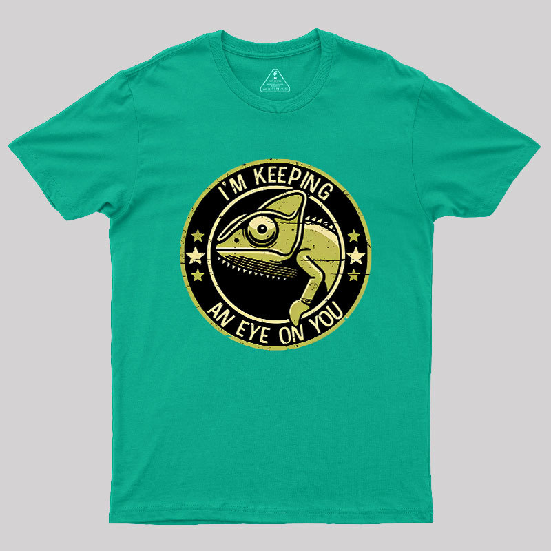 Keeping An Eye On You Geek T-Shirt