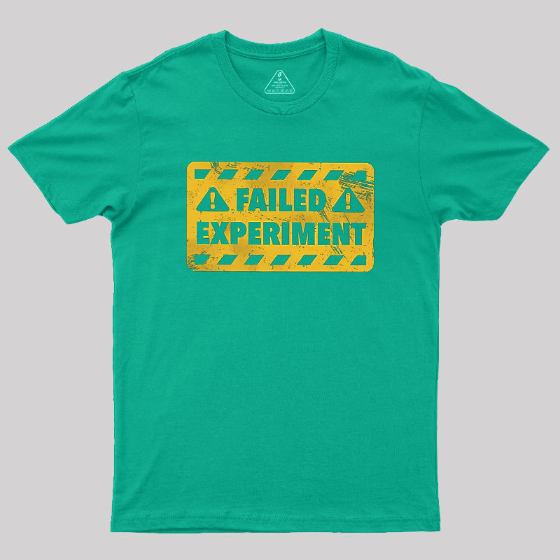 Failed Experiment Geek T-Shirt