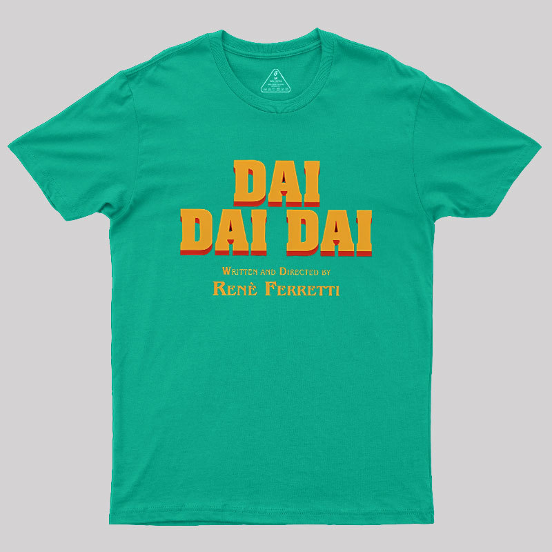 Dai Dai Dai Geek T-Shirt