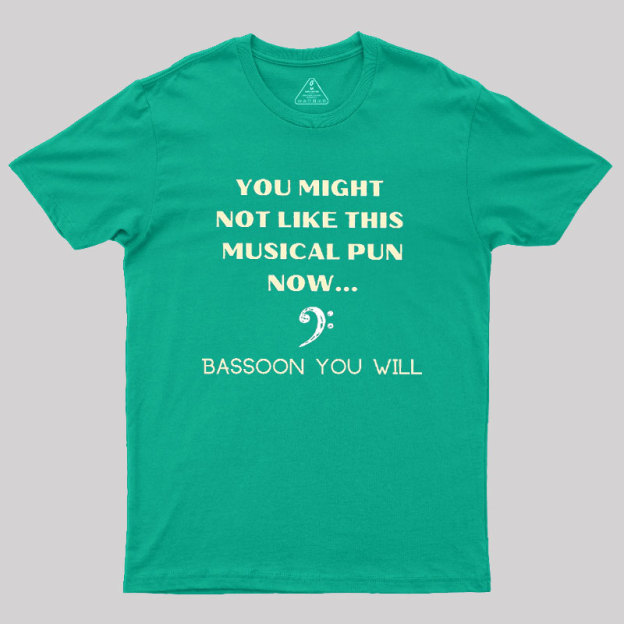 Funny Bassoon Music Pun Geek T-Shirt