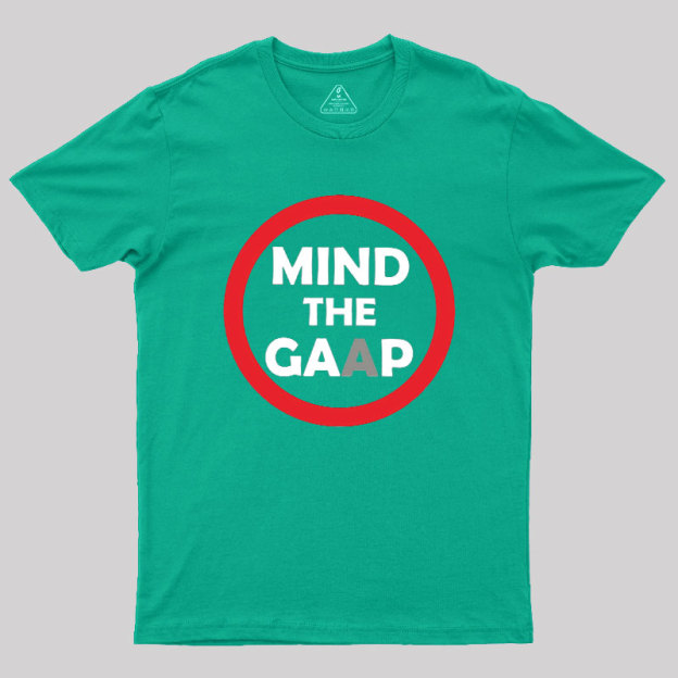 Mind The GAAP Geek T-Shirt