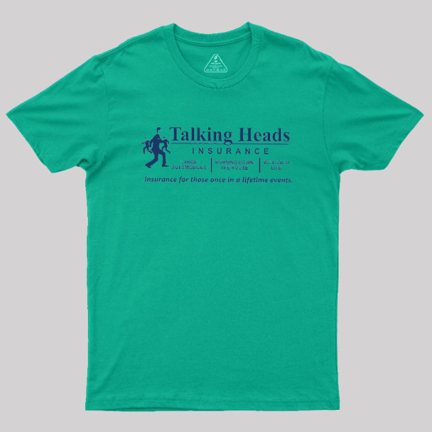 Talking Heads Insurance Geek T-Shirt