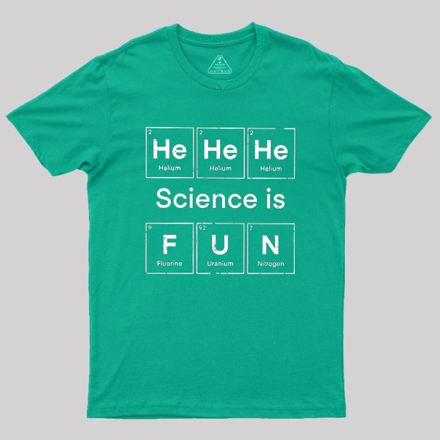 Science Is Fun Geek T-Shirt