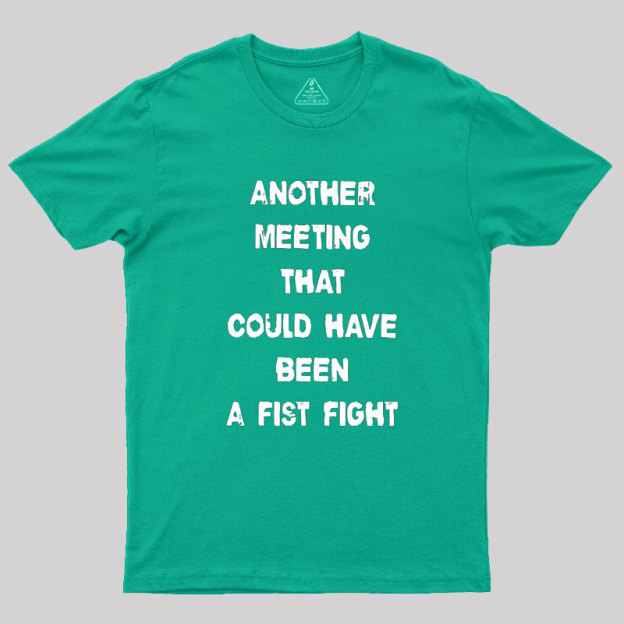 Another Meeting Geek T-Shirt