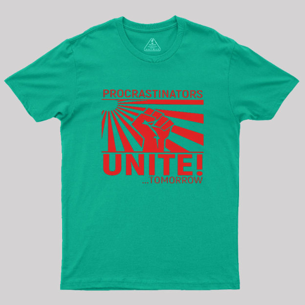 Procrastinators Unite Wall Geek T-Shirt