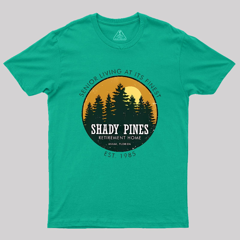 Shady Pines Retirement Home Geek T-Shirt