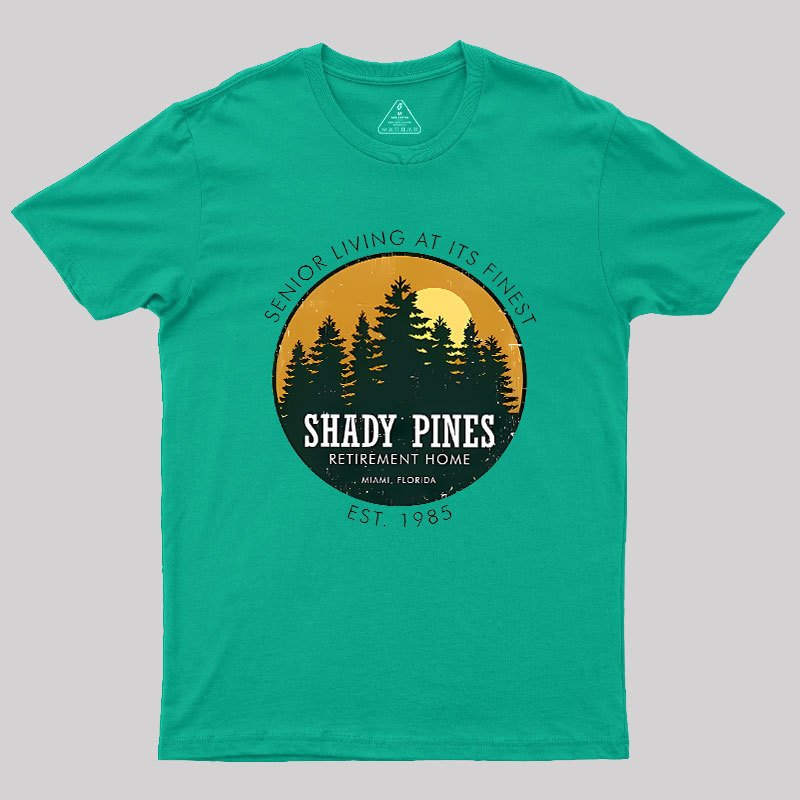 Shady Pines Retirement Home Geek T-Shirt