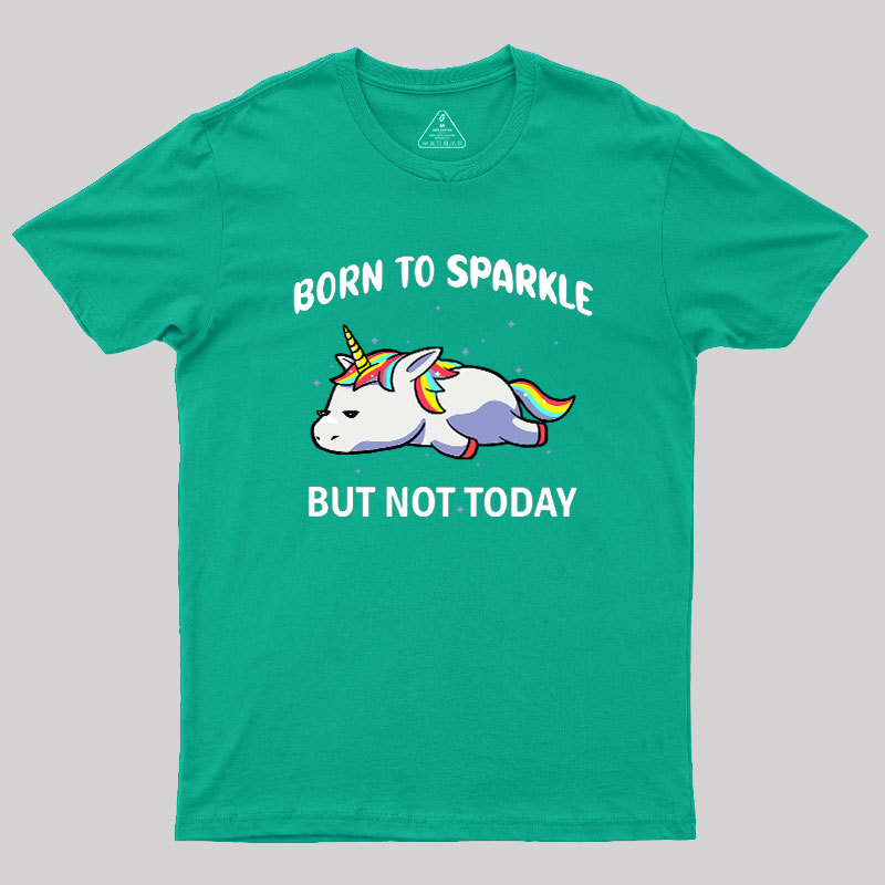 Born To Sparkle Geek T-Shirt