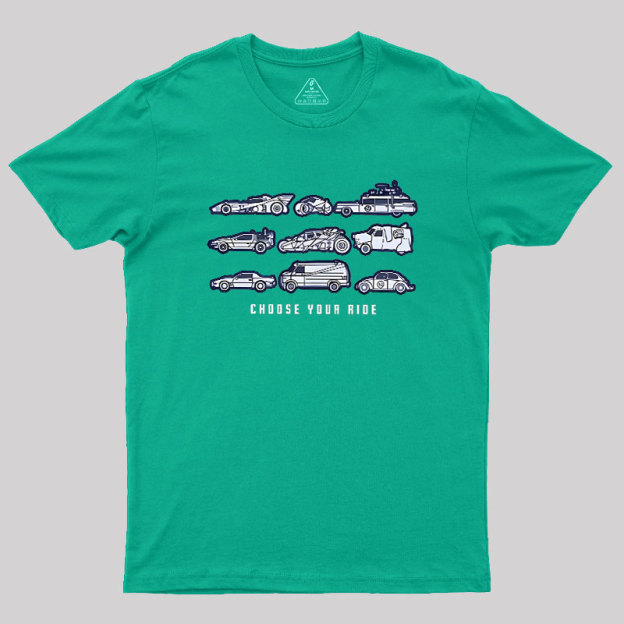 Choose Your Ride Geek T-Shirt