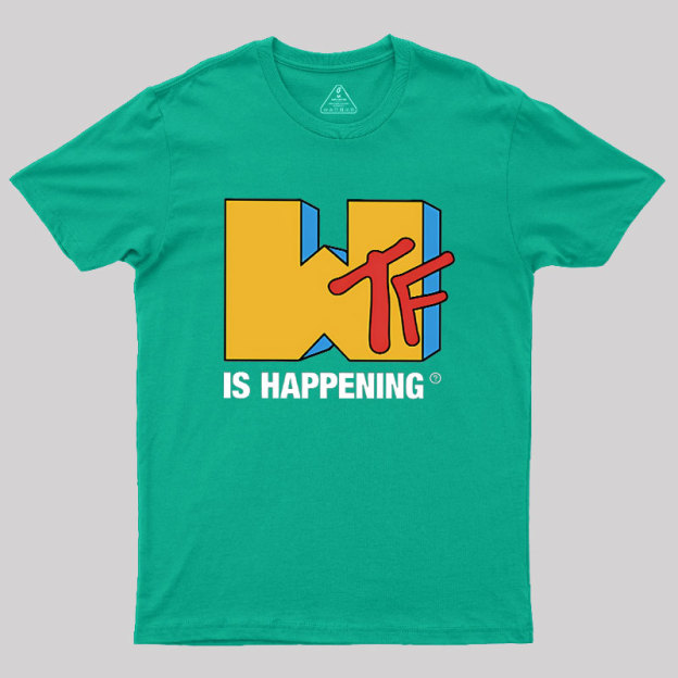 IS Happening Geek T-Shirt