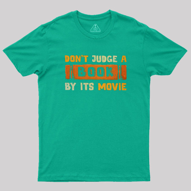Don't Judge A Book By Its Movie Geek T-Shirt