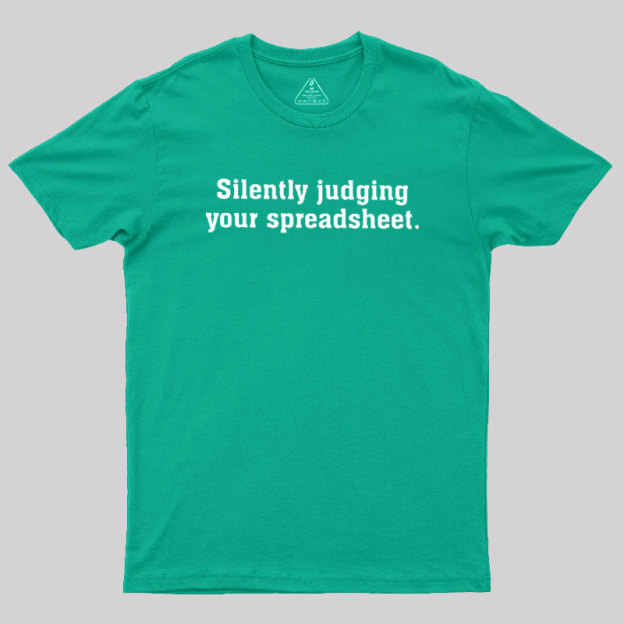 Silently Juding Your Spreadsheet Geek T-Shirt