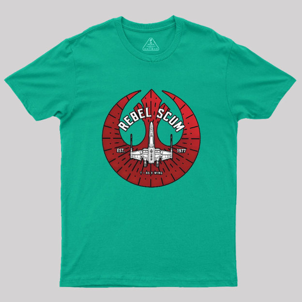 Rebel Scum - X Wing Geek T-Shirt