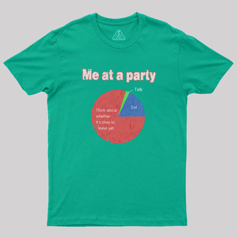 Me At A Party Geek T-Shirt