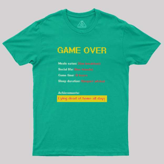 Game Over Geek T-Shirt