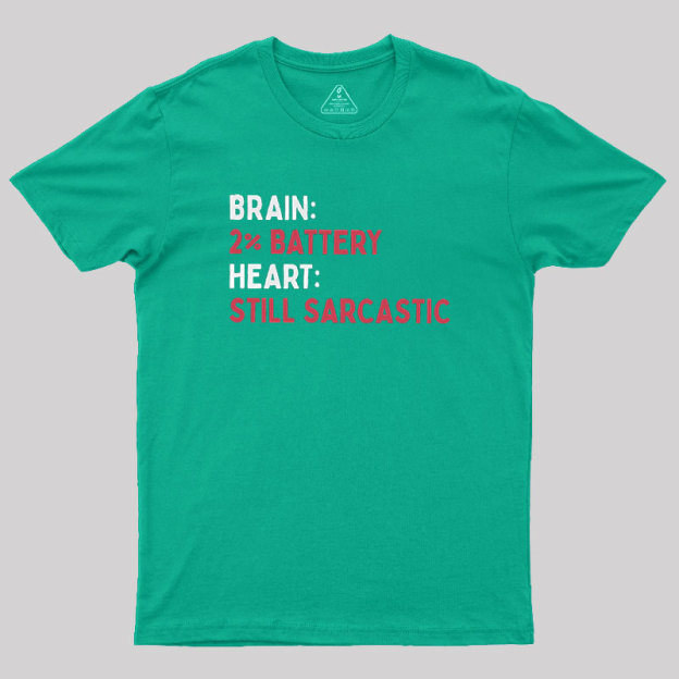 Still Sarcastic Geek T-Shirt