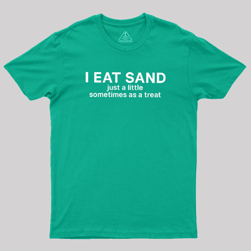 I Eat Sand Geek T-Shirt