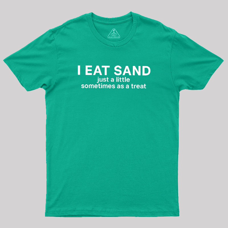 I Eat Sand Geek T-Shirt