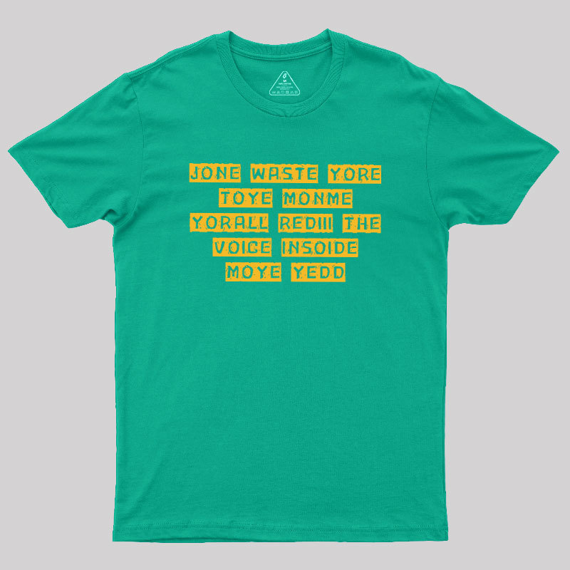 Jone Waste Yore Toye Geek T-Shirt