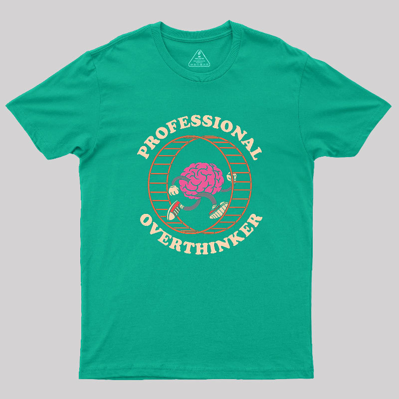 Professional Overthinker Geek T-Shirt