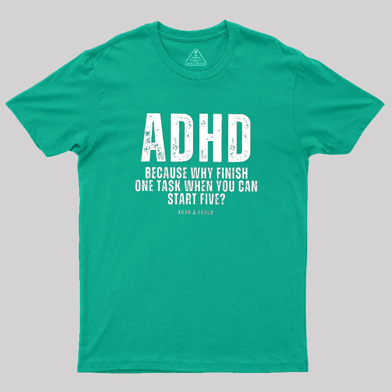 ADHD Geek T-Shirt