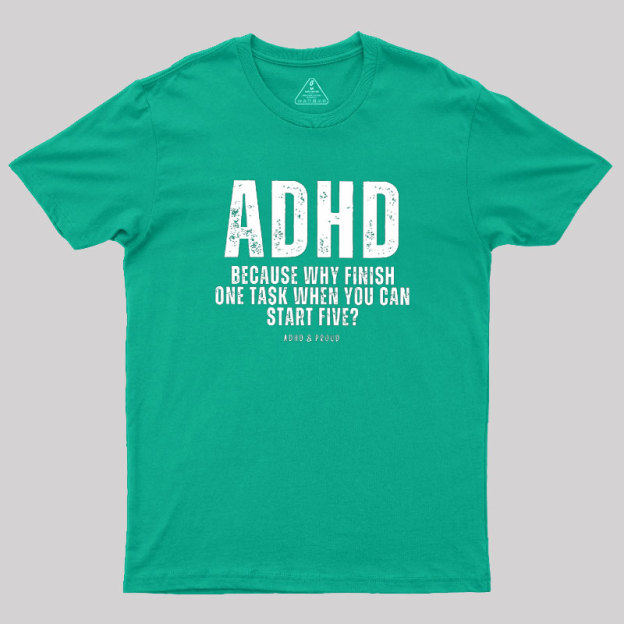 ADHD Geek T-Shirt