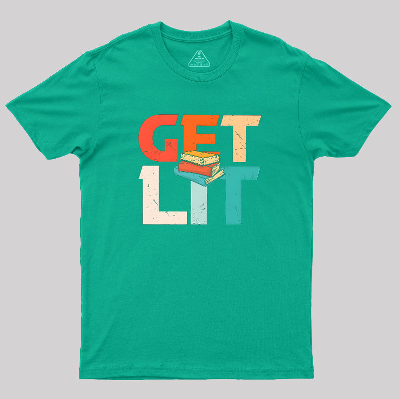 Get Lit With Books Funny Meme Geek T-Shirt