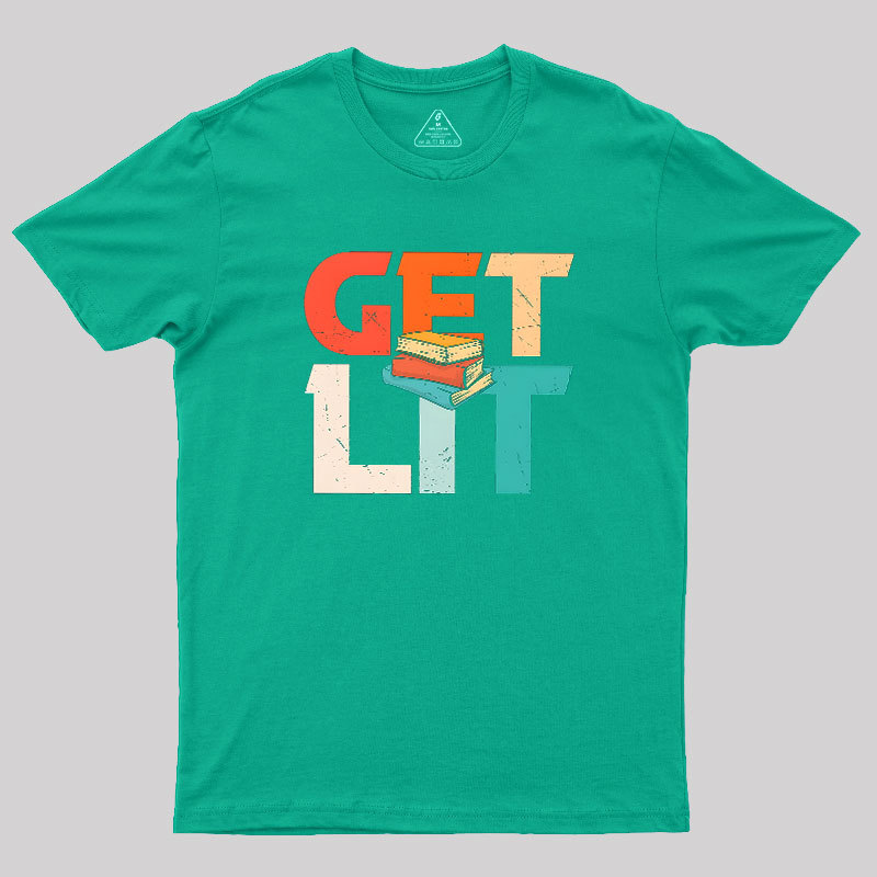 Get Lit With Books Funny Meme Geek T-Shirt