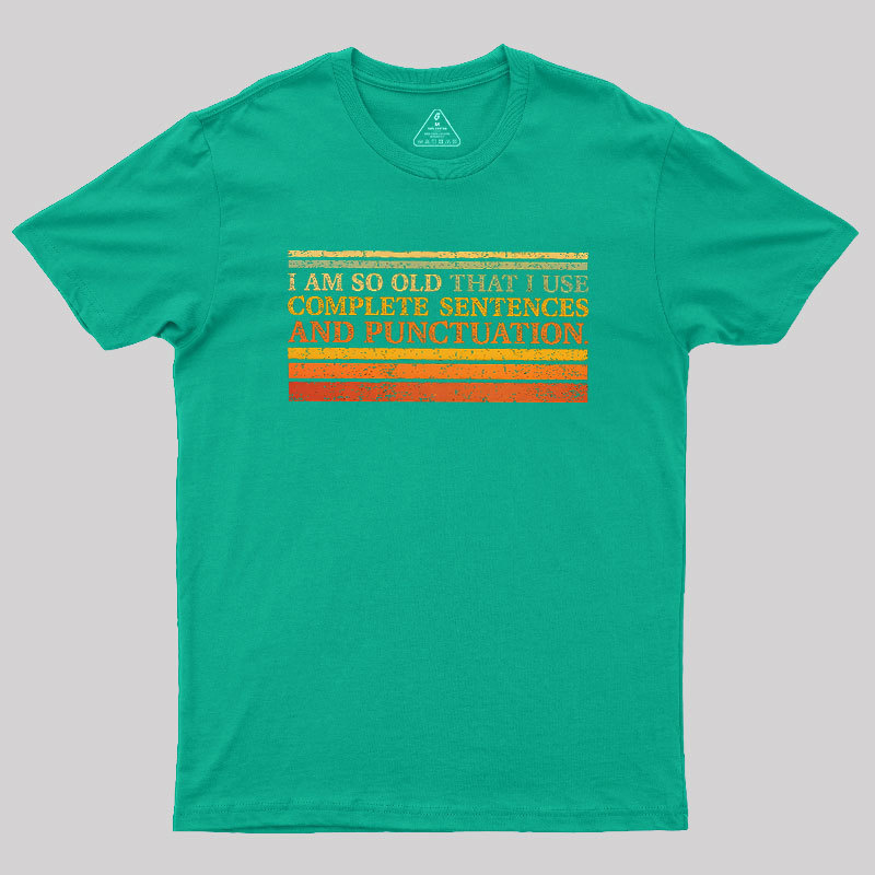 Complete Sentences and Punctuation Geek T-Shirt