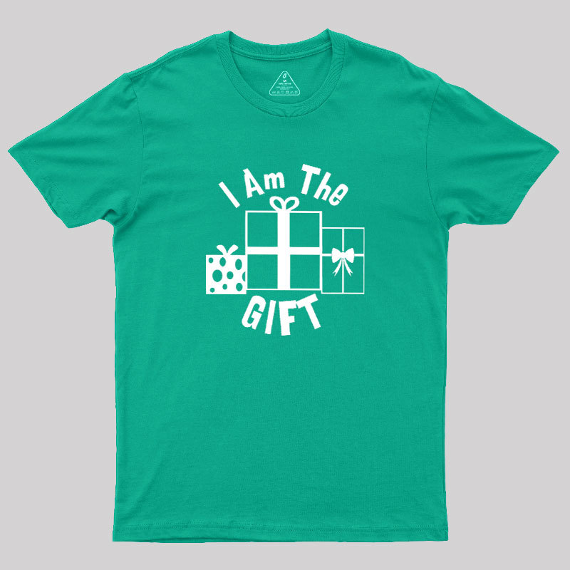 I Am The Gift Geek T-Shirt