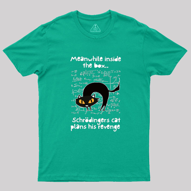 Schrodingers Cat Revenge Geek T-Shirt