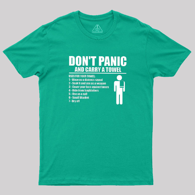 DON' TPANIC AND CARRY A TOWEL Geek T-Shirt