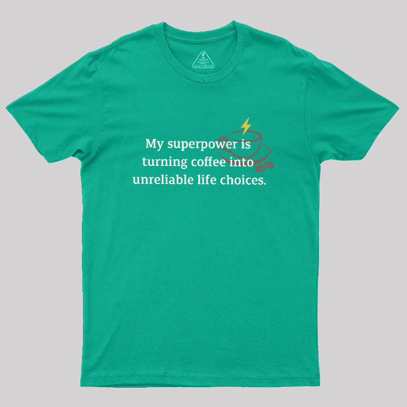 My Superpower Geek T-Shirt