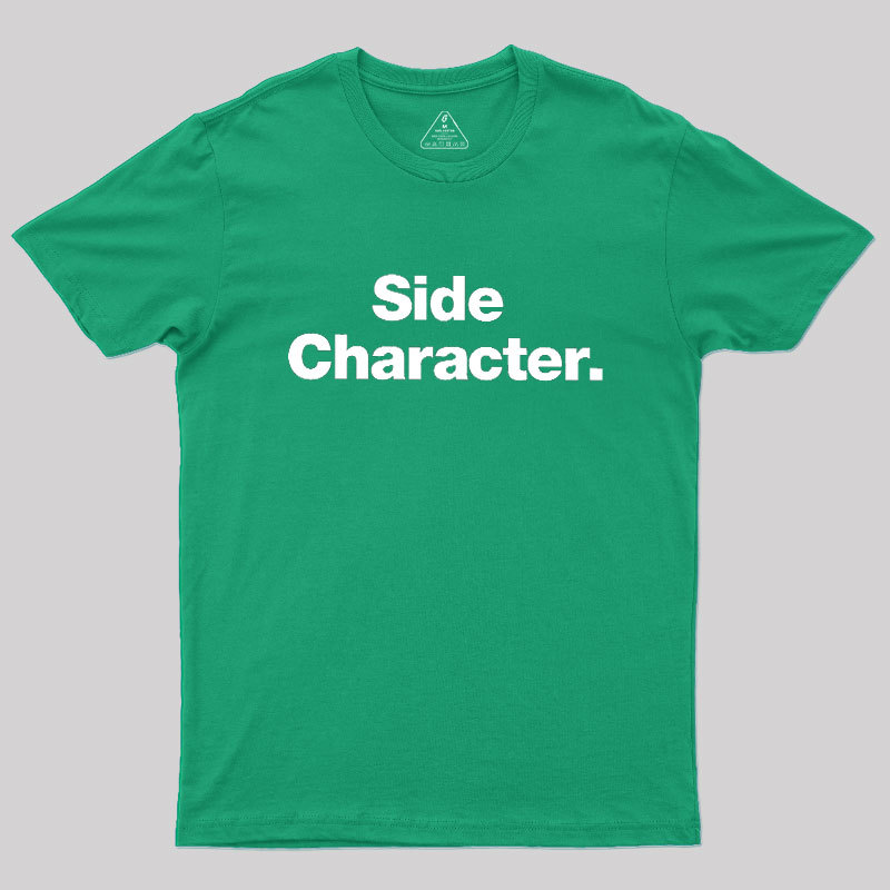 Side Character Geek T-Shirt