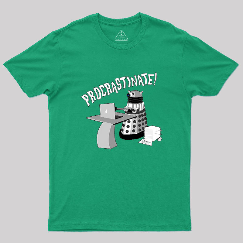 Procrastinate Geek T-Shirt