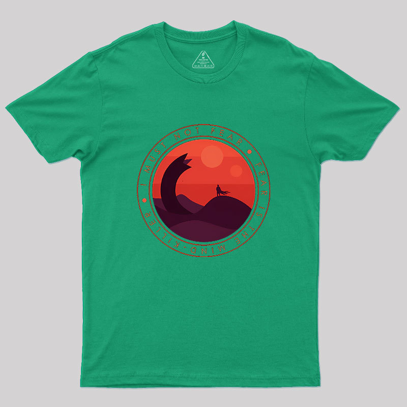 I Must Not Fear Geek T-Shirt