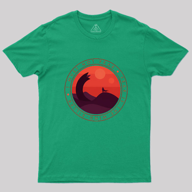 I Must Not Fear Geek T-Shirt