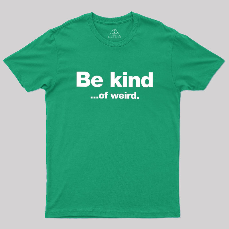 Be Kind Geek T-Shirt