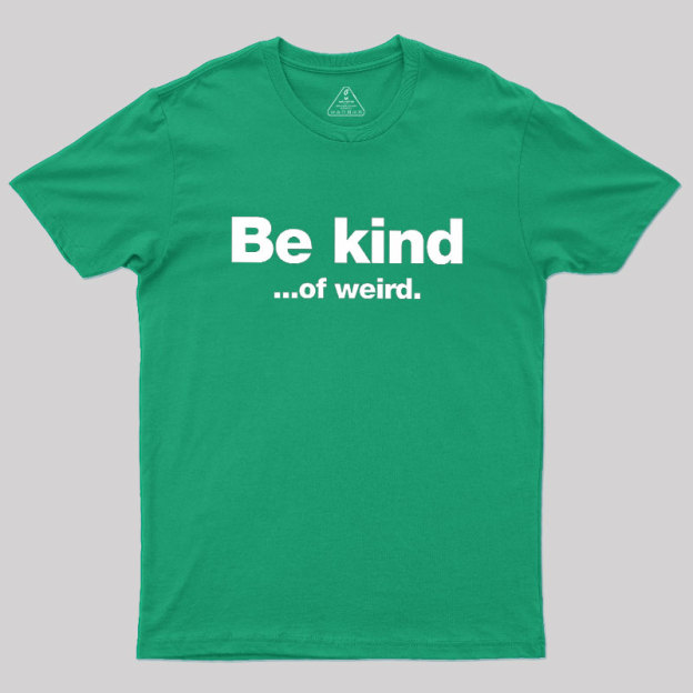 Be Kind Geek T-Shirt