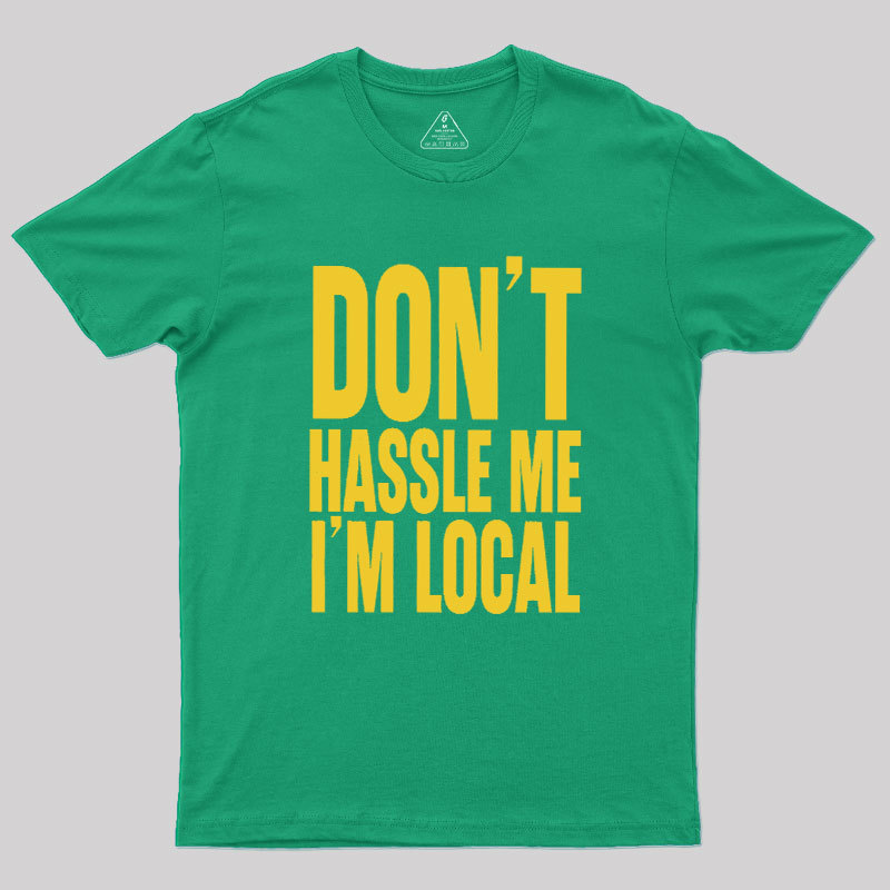I Am Local Geek T-Shirt