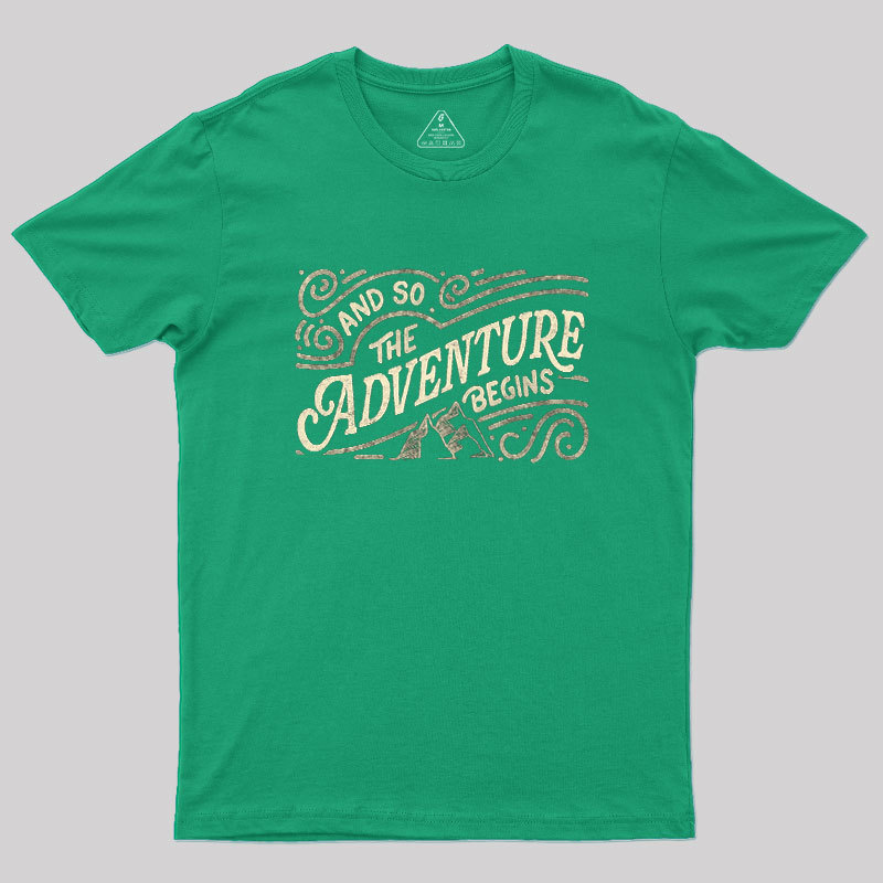 And So The Adventure Begins Geek T-Shirt