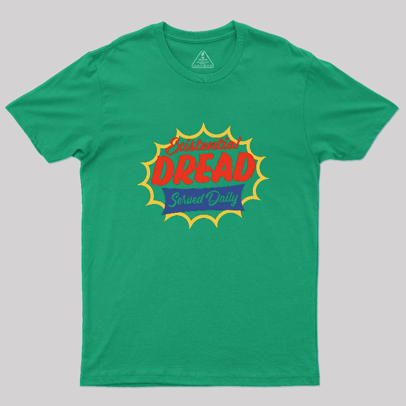 Existential Dread Geek T-Shirt