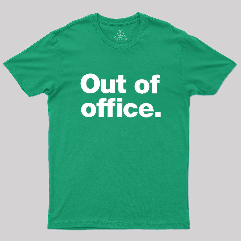 Out Of Office Geek T-Shirt