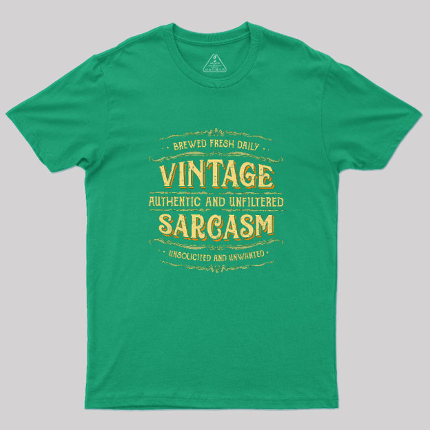 Vintage Authentic And Unfiltered Sarcasm Geek T-Shirt