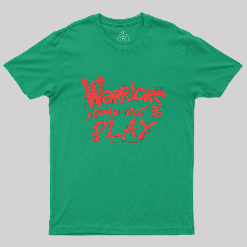 Come Out To Play Warriors Geek T-Shirt