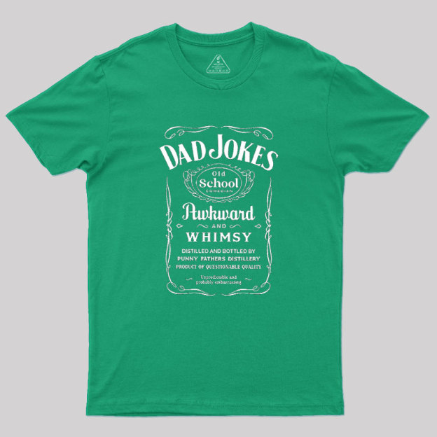 Dad Jokes Distillery Geek T-Shirt